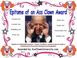 Joe Biden is Numero Uno! \u2013 Ass Clown University